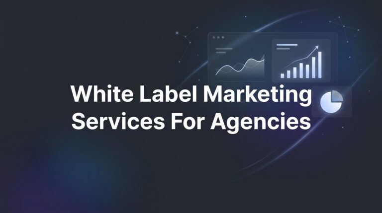 White Label Marketing Services for Agencies: The Complete Guide to Scaling Without the Overhead