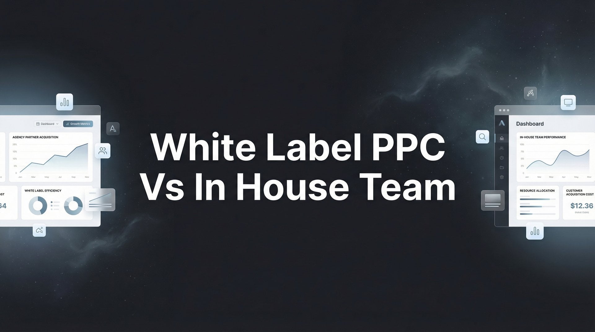 White Label PPC Vs In House Team: 7 Decision Factors