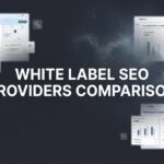 9 Best White Label SEO Providers Compared for Agencies in 2026