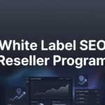 7 Proven Strategies to Build a Profitable White Label SEO Reseller Program