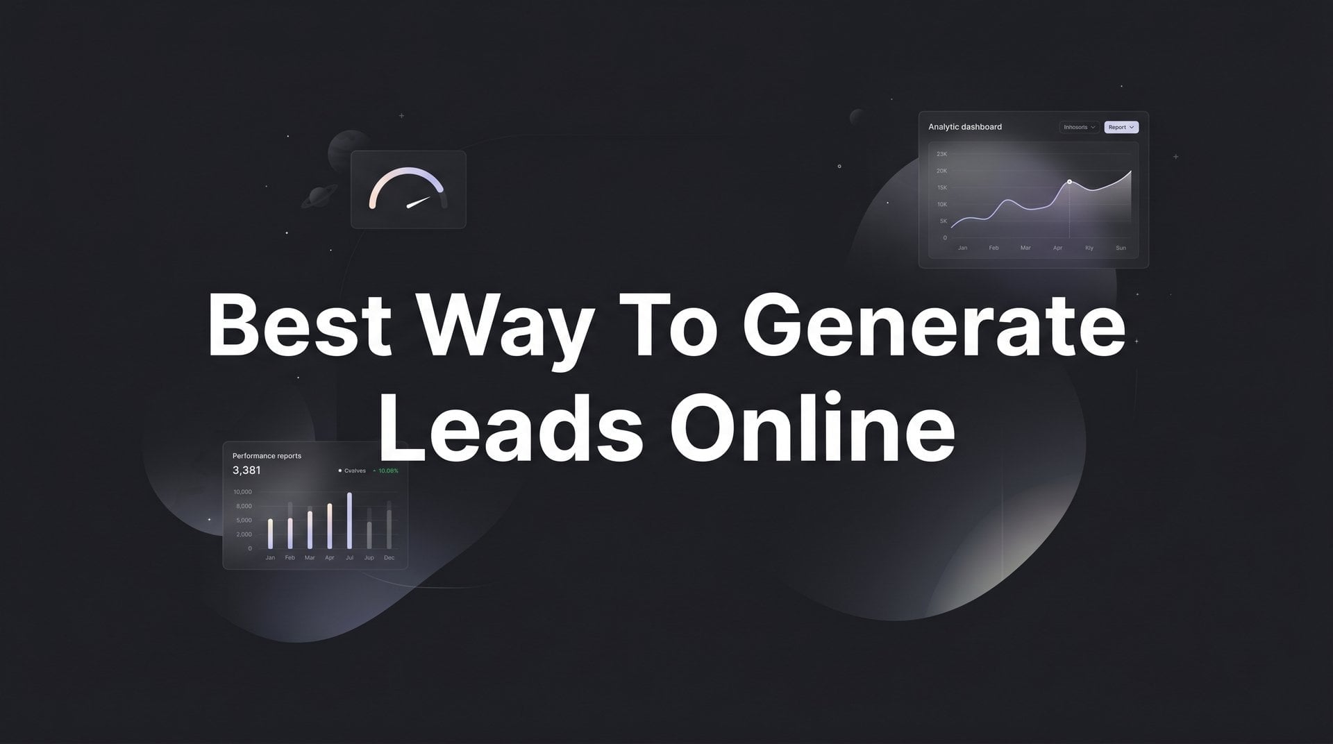 Best Way To Generate Leads Online: 7 Proven Strategies