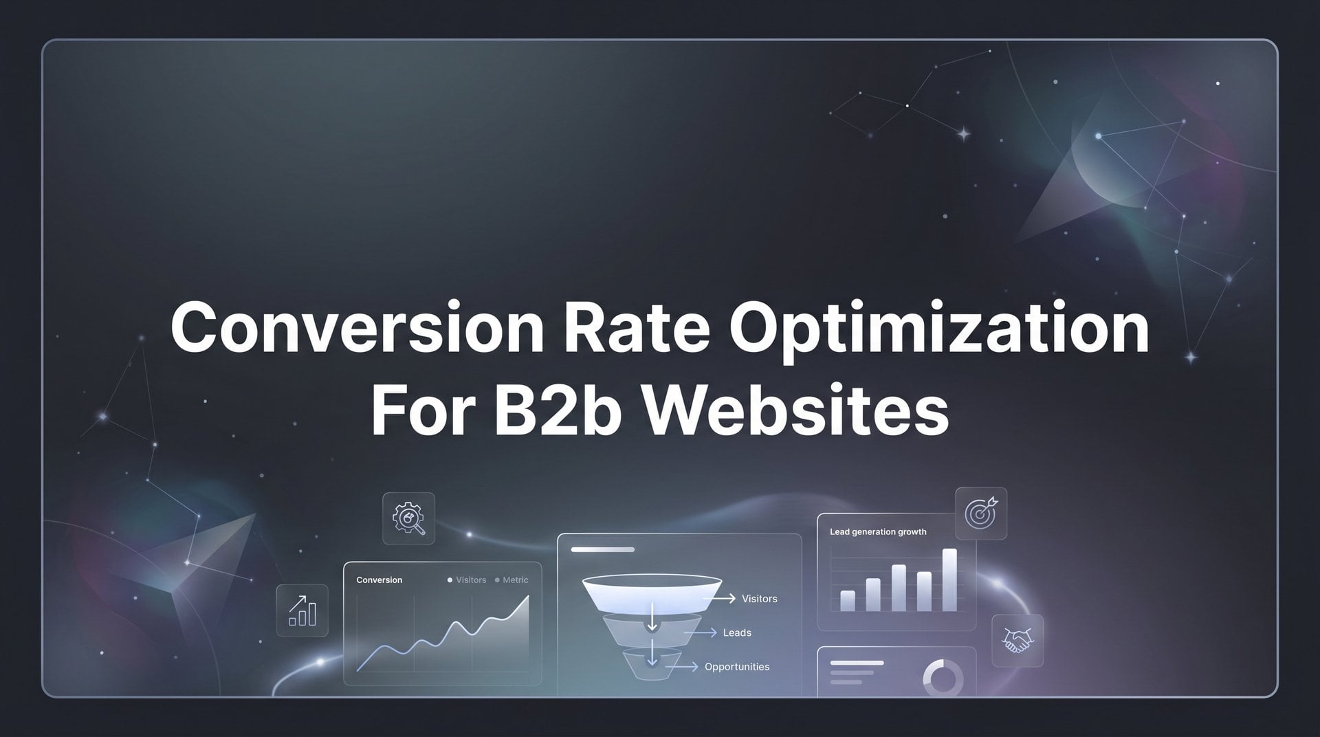 Conversion Rate Optimization For B2b Websites Guide