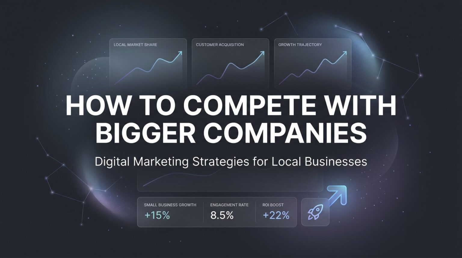 How To Compete With Bigger Companies: 7 Steps to Win
