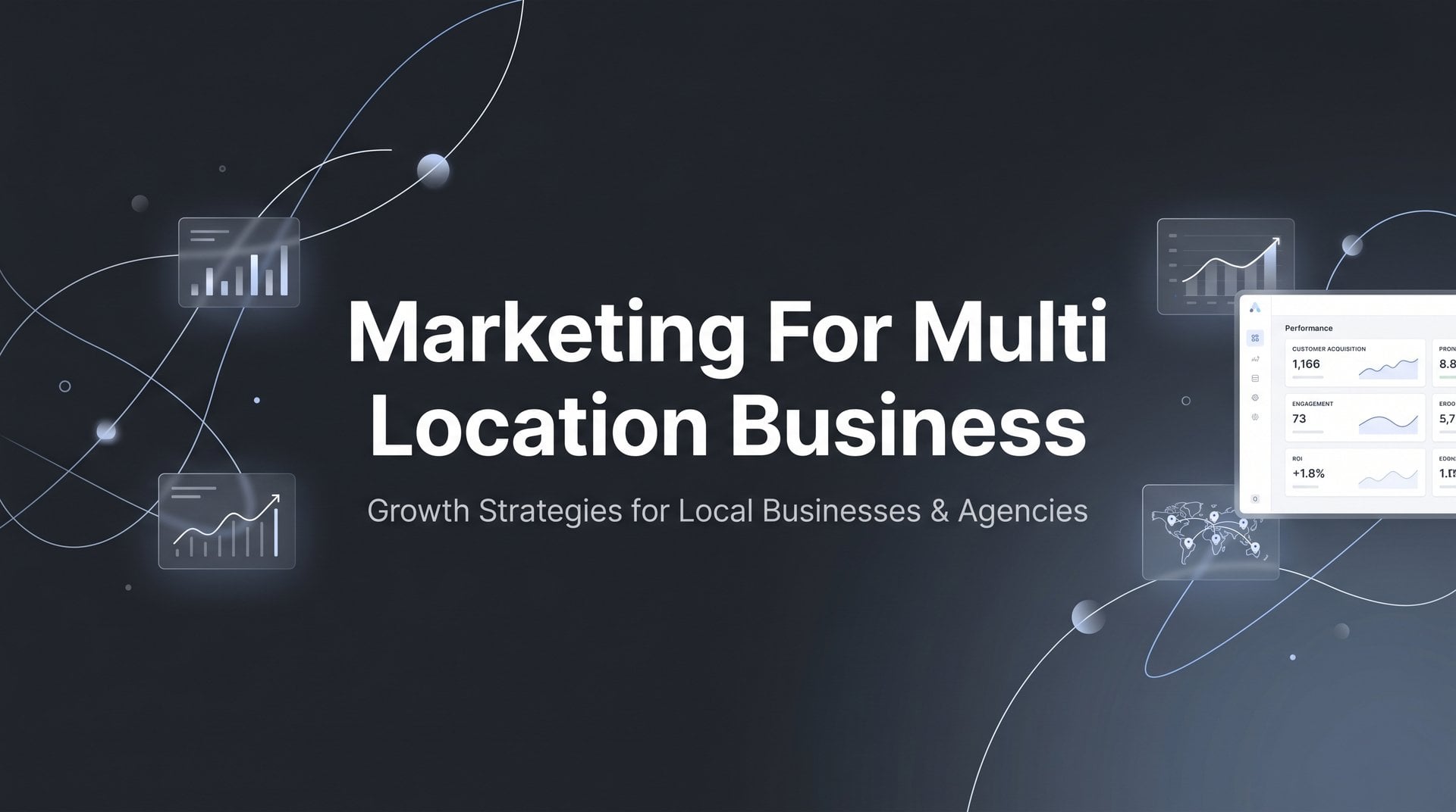 Marketing For Multi Location Business: 7 Proven Tips