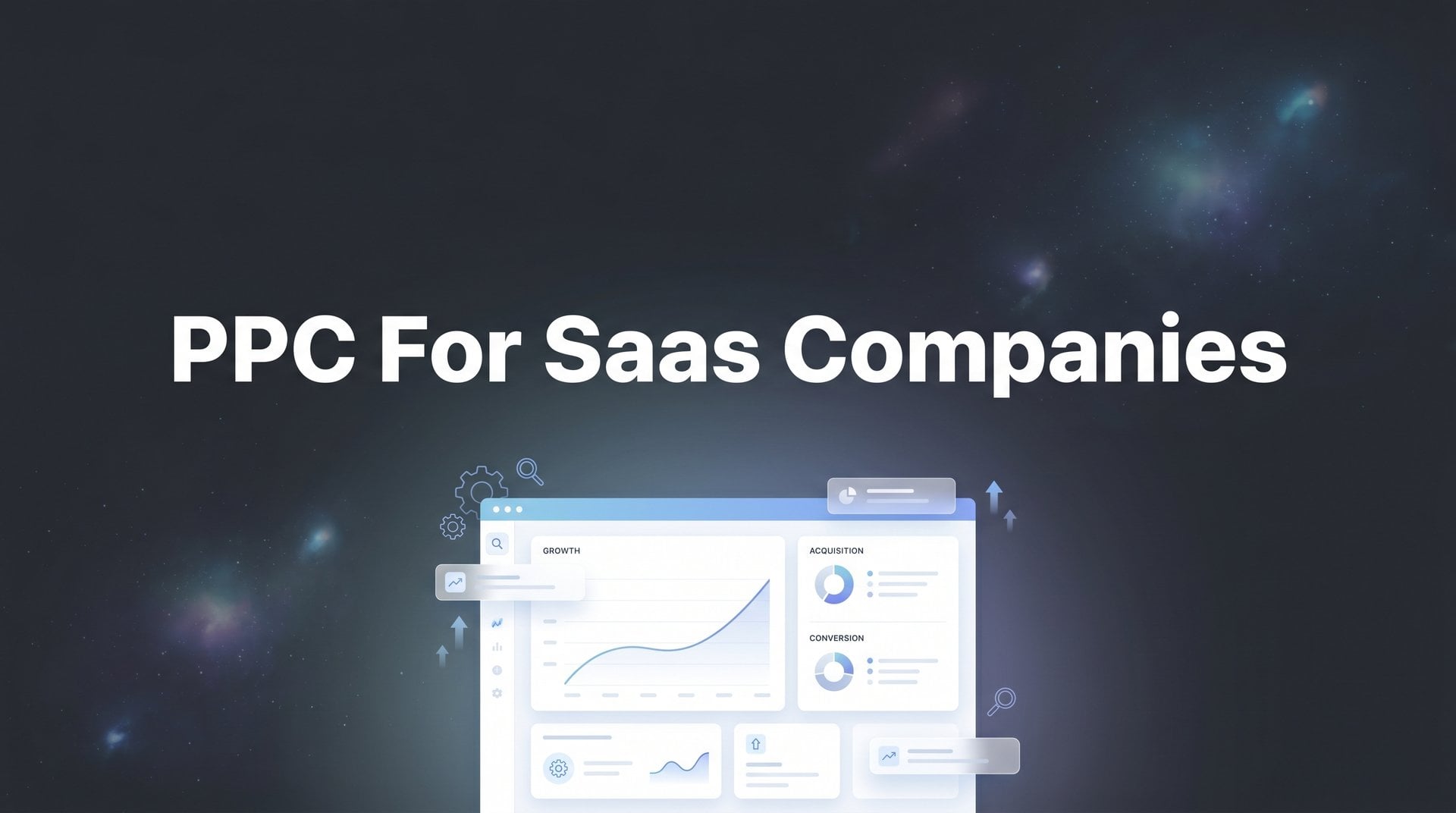 9 Best PPC For SaaS Companies: Tools & Agencies 2026