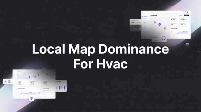 Local Map Dominance for HVAC: How to Own the Google Map Pack in Your Service Area