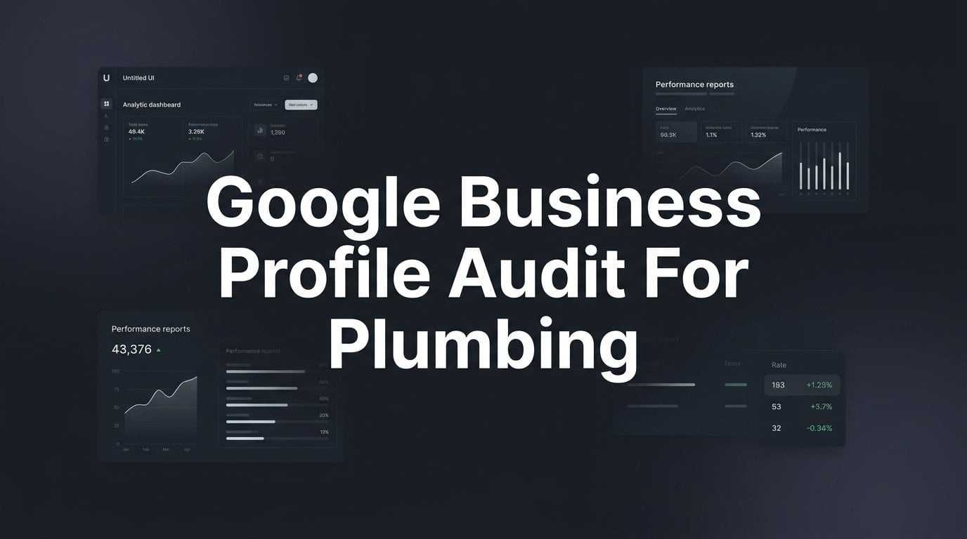 Google Business Profile Audit For Plumbing: Get More Calls